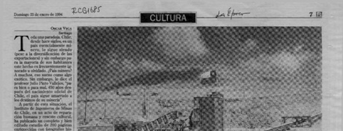 Reviven vida y milagros de tres pioneros de la minería nacional  [artículo] Oscar Vega.