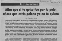Mira que si te quise fue por tu pelo, ahora que estás pelona ya no te quiero  [artículo] Francisco Casas.