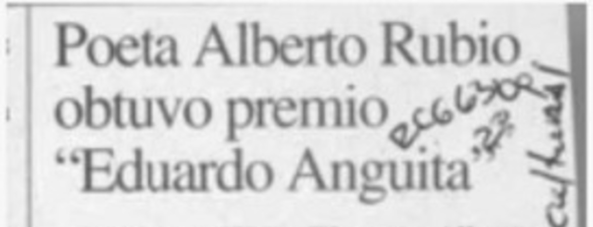 Poeta Alberto Rubio obtuvo premio "Eduardo Anguita"  [artículo].
