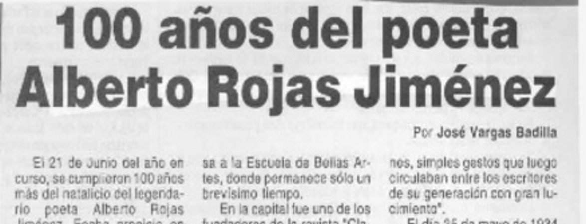 100 años del poeta Alberto Rojas Jiménez  [artículo] José Vargas Badilla