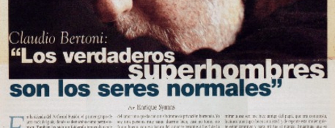 "Los verdaderos superhombres son los seres normales"