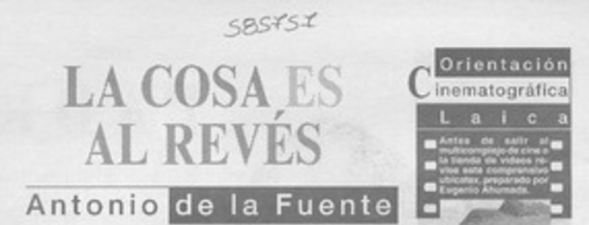 La cosa es al revés  [artículo] Antonio de la Fuente
