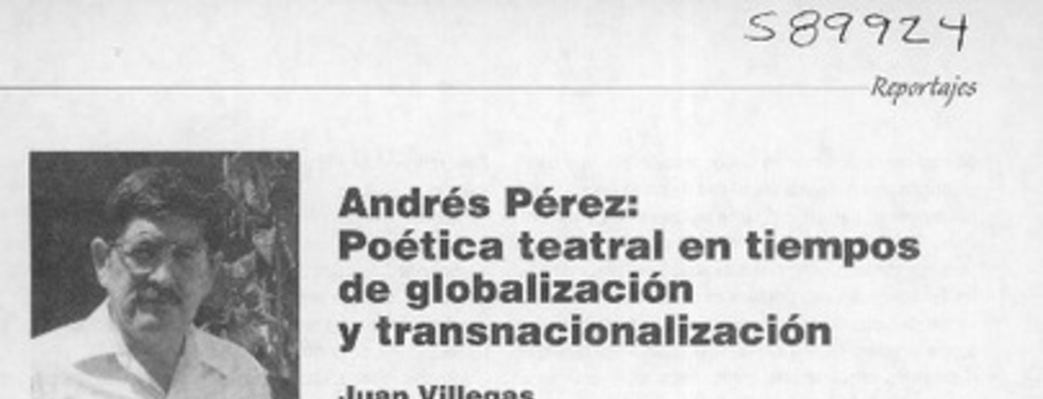 Andrés Pérez, poética teatral en tiempos de globalización y transnacionalización  [artículo] Juan Villegas