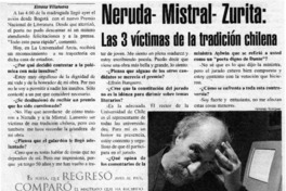 Neruda, Mistral, Zurita, las 3 víctimas de la tradición chilena