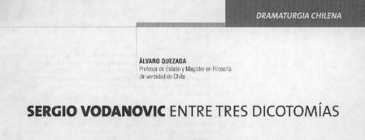 Sergio Vodanovic entre tres dicotomías  [artículo] Álvaro Quezada