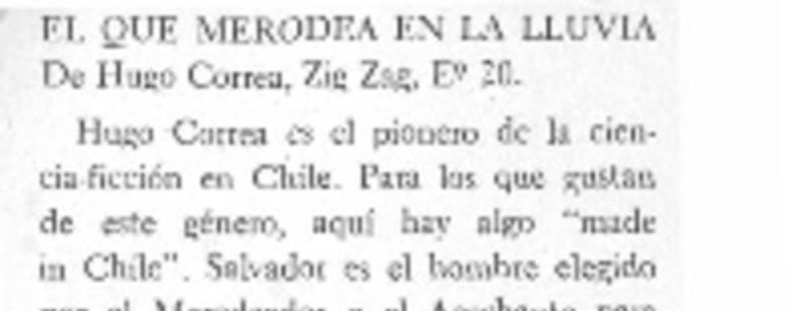 El que merodea en la lluvia.
