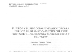 El juego y el rito como fundamentos de la estructura dramática en tres obras de Egon Wolff: Los invasores, Flores de Papel y Cicatrices