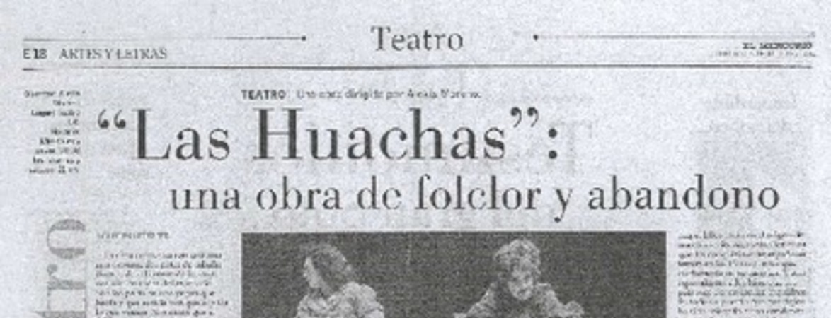 "Las Huachas", una obra de folclor y abandono