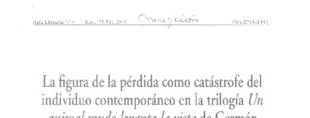 La figura de la pérdida como catástrofe del individuo contemporáneo en la trilogía Un animal mudo levanta la vista