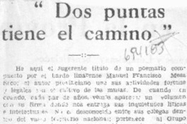 Dos puntas tiene el camino