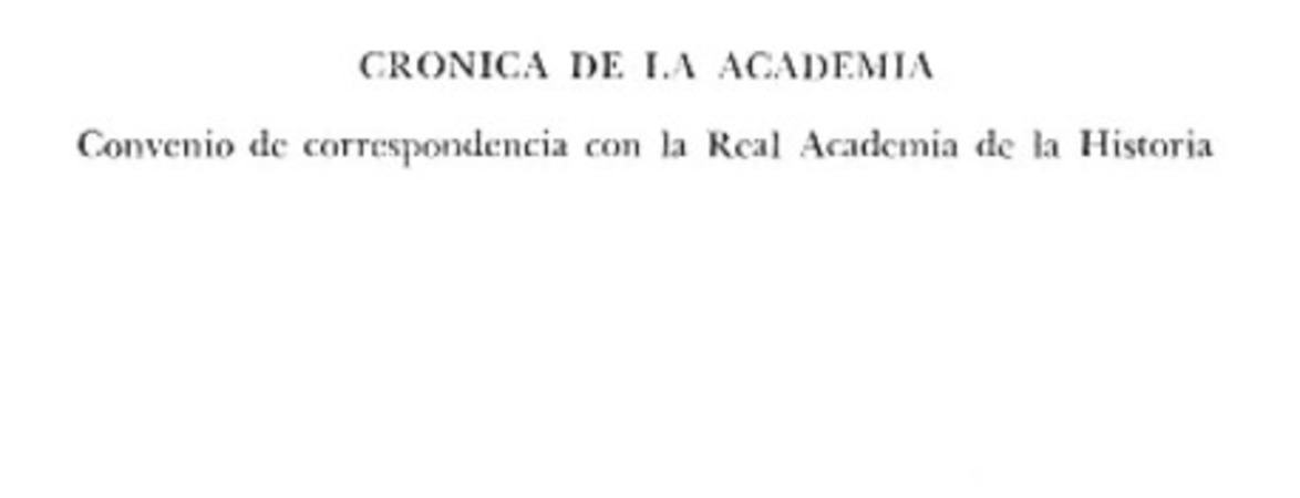 Crónica de la academia convenio de correspondencia con la real academia de la historia.