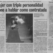 Mujer con triple personalidad se pone a hablar como contratada Carolina jerez mezcla teatro y video instalación en la obra "Electroshock"