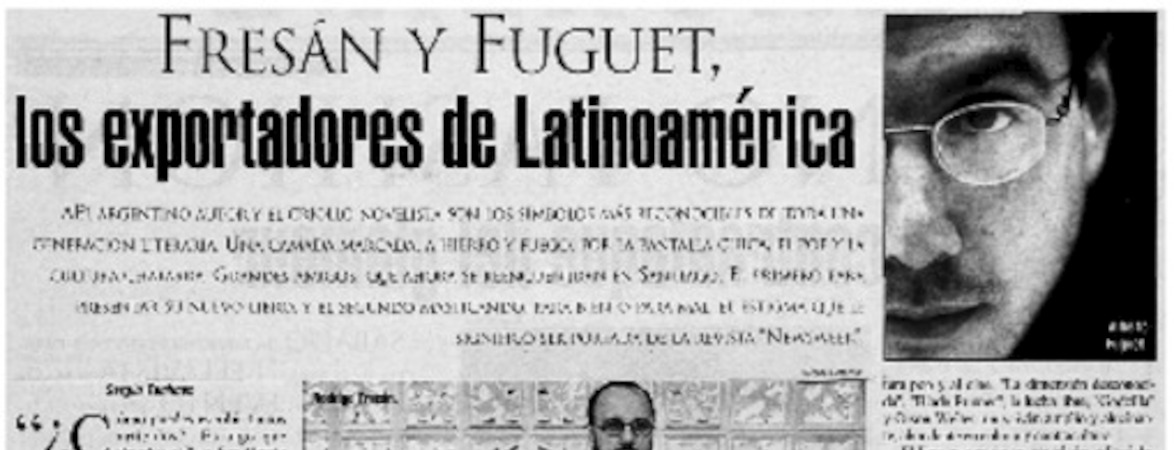 Fresán y Fuguet, los exportadores de Latinoamérica