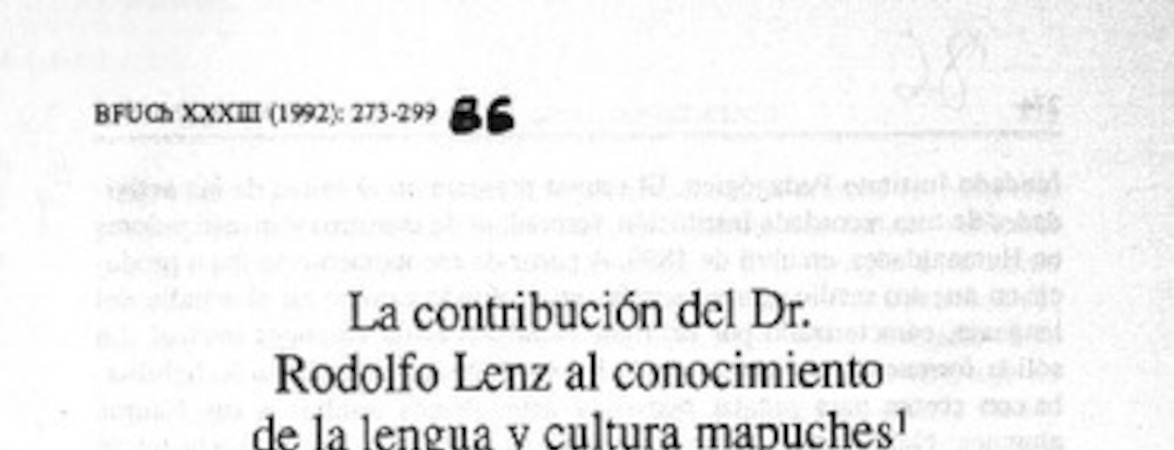 La contribución del Dr. Rodolfo Lenz al conocimiento de la lengua y cultura mapuche