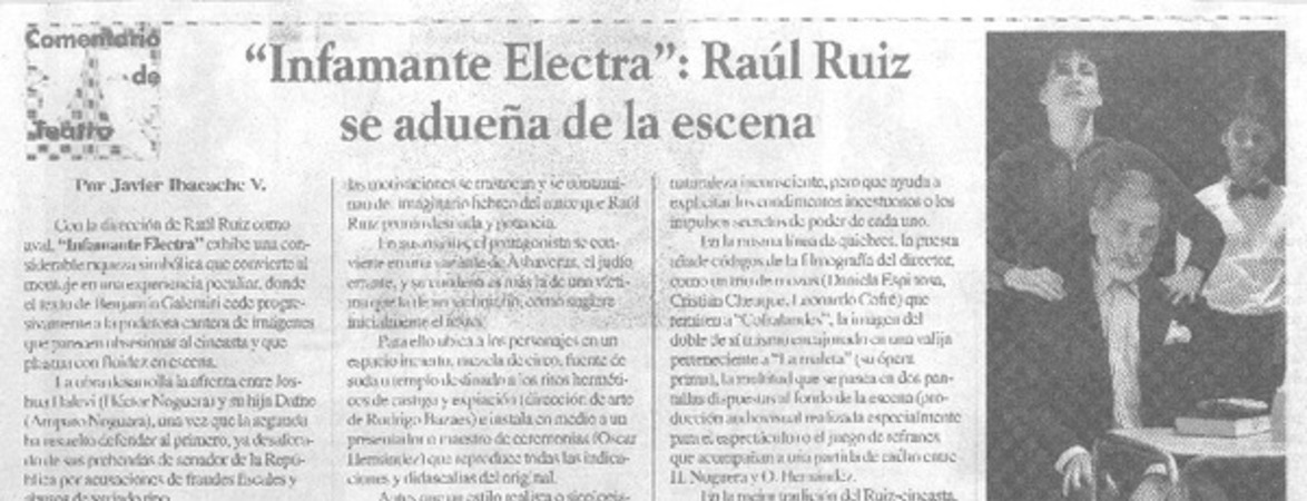 "Infamante Electra": Raúl Ruiz se adueña de la escena