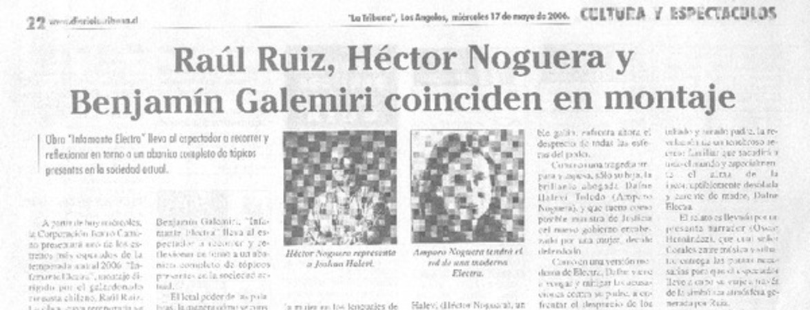 Raúl Ruiz, Héctor Noguera y Benjamín Galemiri coinciden montaje