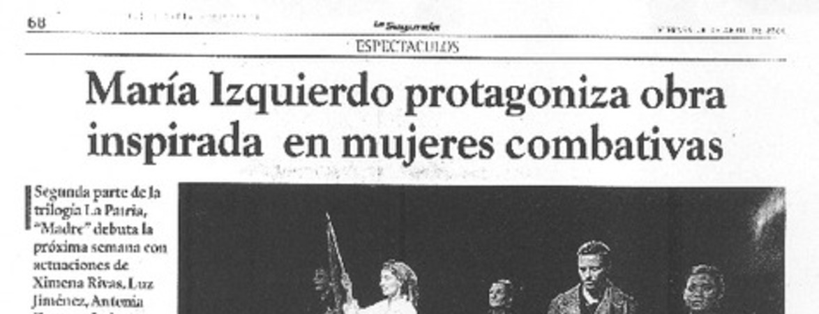 María Izquierdo protagoniza obra inspirada en mujeres combatientes
