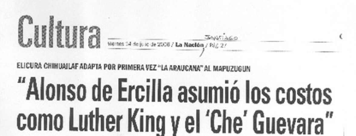 "Alonso de Ercilla asumió los costos como Luther King y el "Che" Guevara"