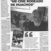 "Me crié rodeado de huachos"