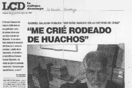 "Me crié rodeado de huachos"