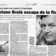Cayetano Brulé escapa de la ficción  [artículo] C. A.