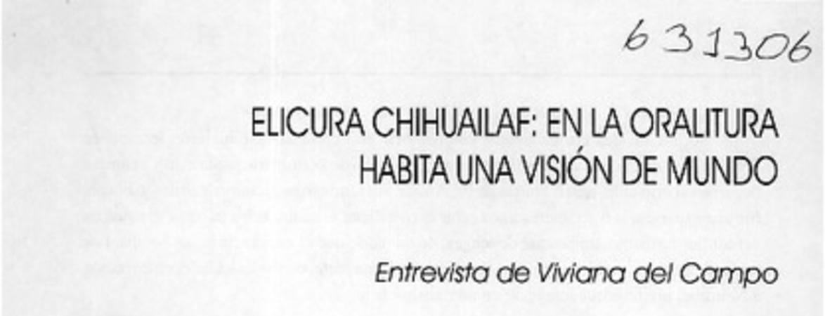 Elicura Chihuailaf, en la oralitura habita una visión de mundo  [artículo] Viviana del Campo