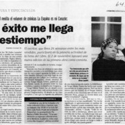 "El éxito me llega a destiempo"  [artículo] Andrés Gómez B.