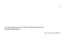El tema del viaje en tres novelas chilenas contemporáneas  [artículo] Eduardo Thomas Dublé