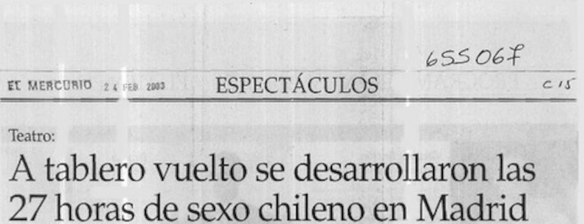 A tablero vuelto se desarrollaron las 27 horas de sexo chileno en Madrid  [artículo] Macarena Lescornez R.