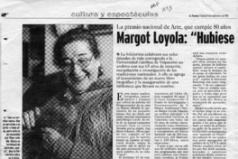 Margot Loyola, "hubiese querido detener el calendario"  [artículo] Rafael Valle M.