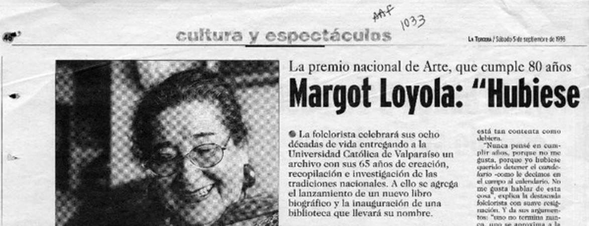 Margot Loyola, "hubiese querido detener el calendario"  [artículo] Rafael Valle M.