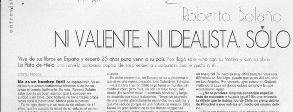 Roberto Bolaño, ni valienten, ni idealista. Sólo escritor