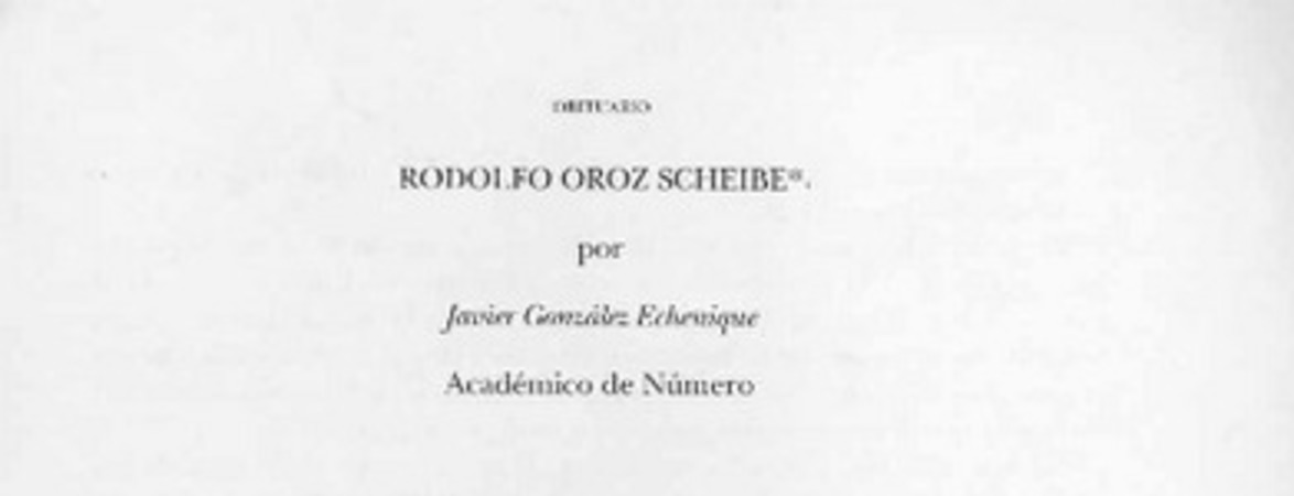 Rodolfo Oroz Scheibe  [artículo] Javier González Echenique.