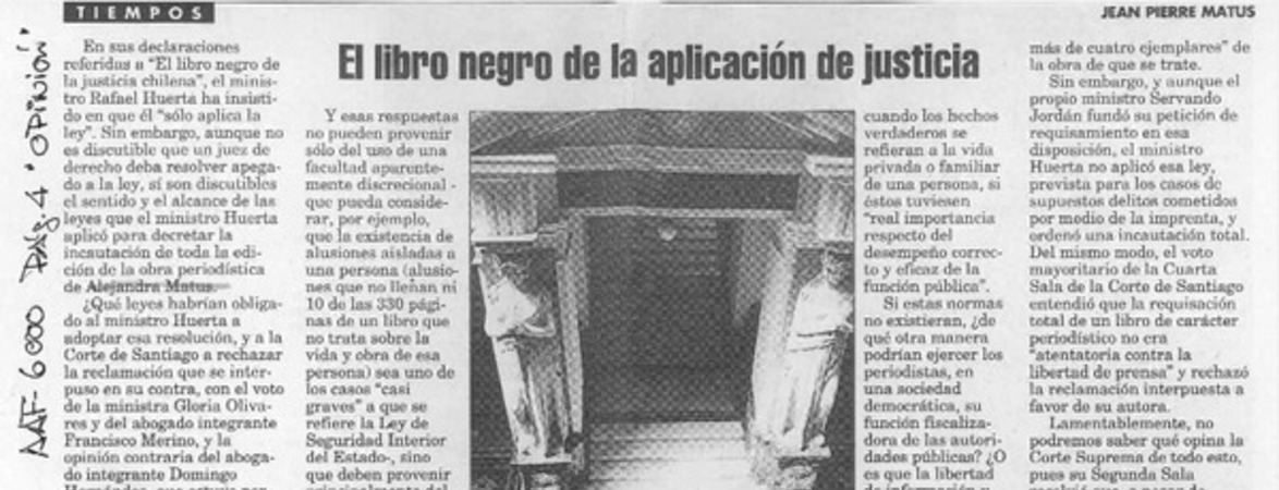 El libro negro de la aplicación de justicia  [artículo] Jean Pierre Matus.
