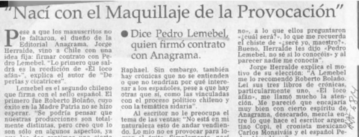 "Nací con el maquillaje de la provocación"  [artículo].