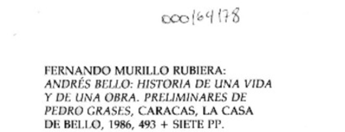 Fernando Murillo Rubiera, Andrés Bello, historia de una vida y de una obra, preliminares de Pedro Grases