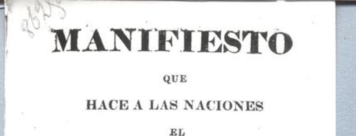 Manifiesto que hace a las naciones el Director Supremo de Chile de los motivos que justifican su revolución y la declaración de su Independencia