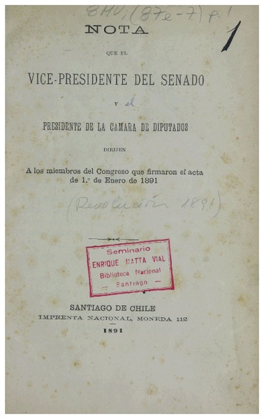 Nota que el vice presidente del Senado y el presidente de la Cámara de Diputados dirigen a los miembros del Congreso que firmaron el acta de 1o. de Enero de 1891 Ramón Barros Luco.