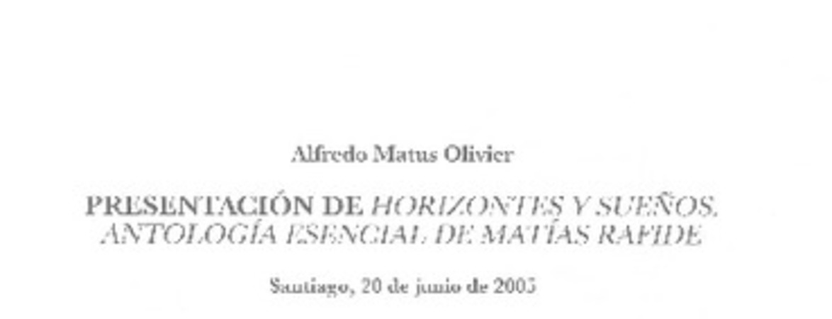 Presentación de Horizontes y sueños. Antología esencial de Matías Rafide