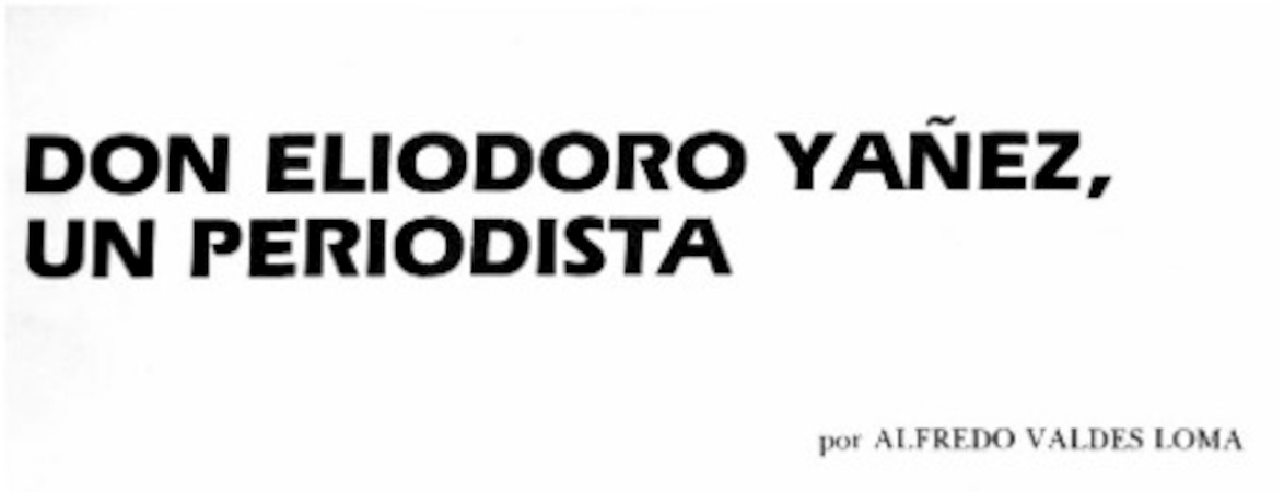 Don Eliodoro Yáñez un periodista