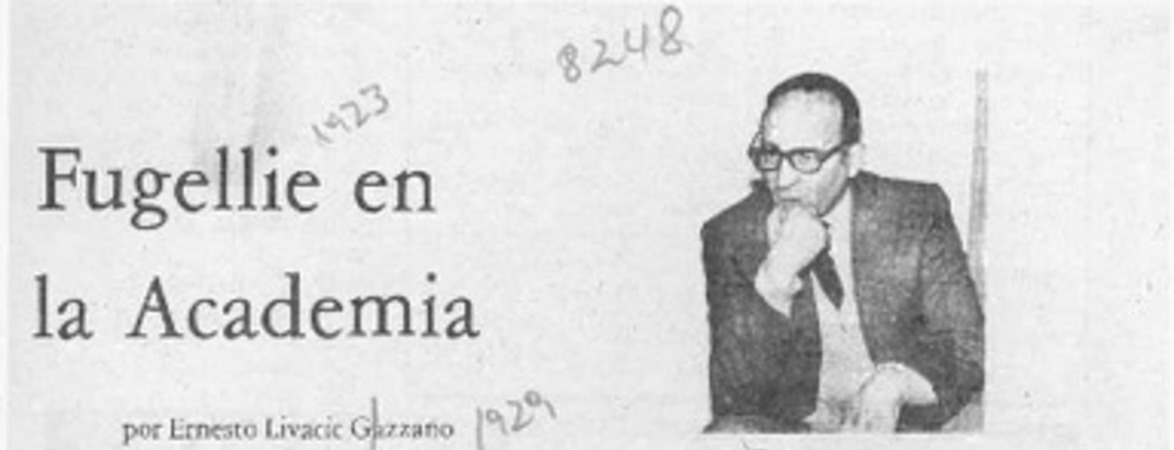 Fugellie en la Academia  [artículo] Ernesto Livacic Gazzano.