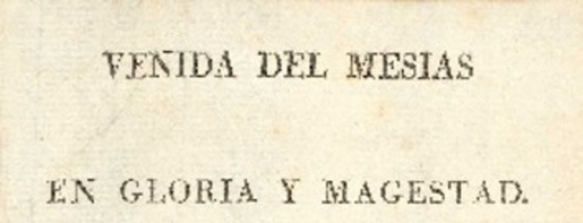 Venida del Mesías en gloria y magestad compuesto por Juan Josafat Ben-Ezra.