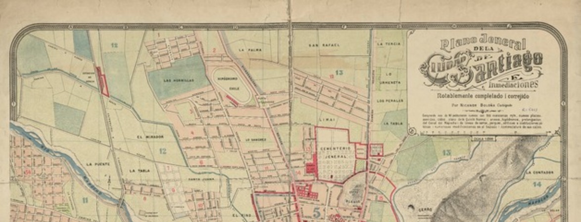 Plano jeneral de la ciudad de Santiago e inmediaciones notablemente completado i correjido [material cartográfico] : por Nicanor Boloña Cartográfo.