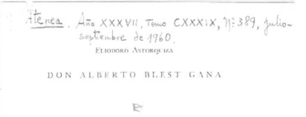 Don Alberto Blest Gana  [artículo] Eliodoro Astorquiza.