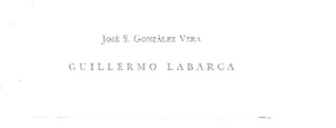 Guillermo Labarca  [artículo] José S. González Vera.