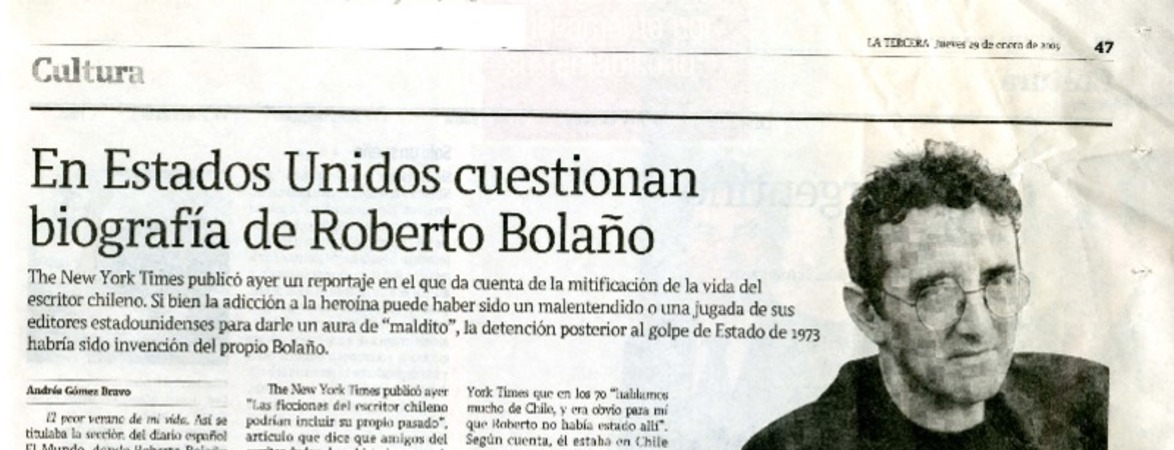 En Estados Unidos cuestionan biografía de Roberto Bolaño  [artículo] Andrés Gómez Bravo.