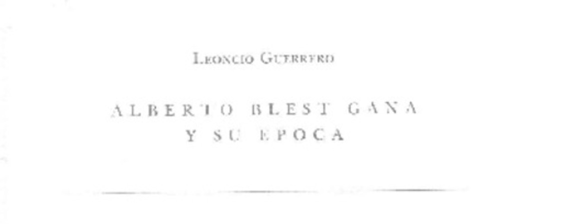Alberto Blest Gana y su época  [artículo].