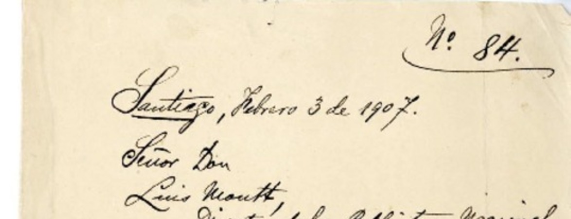 [Carta] 1907 febrero 3, Santiago, Chile [a] Luis Montt  [manuscrito] Carlos E. Porter.