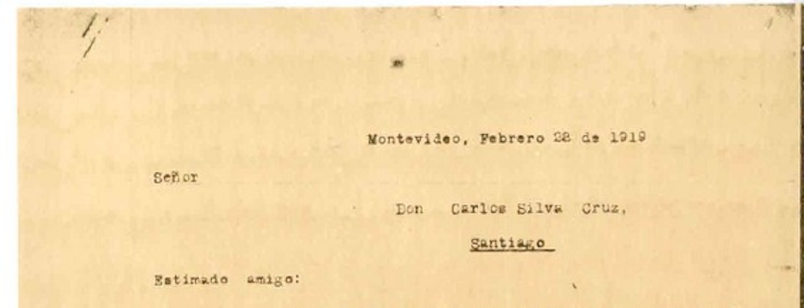 [Carta] 1919 febrero 28, Montevideo, Uruguay [a] Carlos Silva Cruz  [manuscrito] Víctor Domingo Silva.
