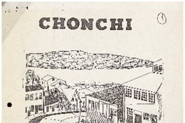 Chonchi cuadernos de la historia : hecho por la comunidad [manuscrito] : [compilado por] Inés Oyarzún D., Gladys Macías M., Mirta Oyarzún A.